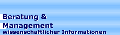 Beratung und Management
	wissenschaftlicher Informationen